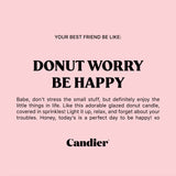 Donut Worry Candle